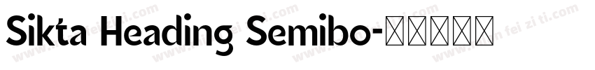 Sikta Heading Semibo字体转换
